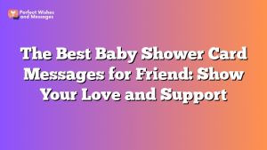 The Best Baby Shower Card Messages for Friend: Show Your Love and ...